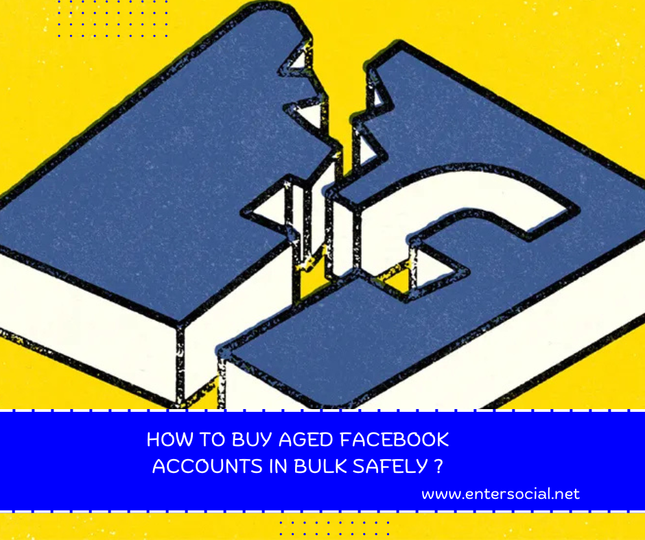 How to Buy Aged Facebook Accounts in Bulk Safely