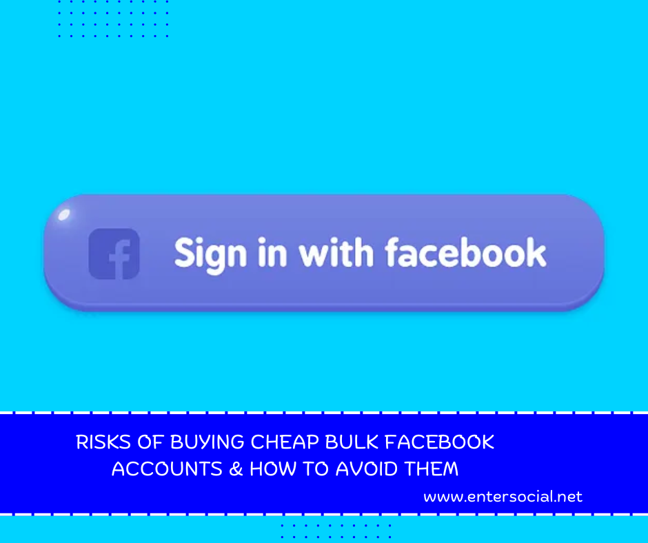 Risks of Buying Cheap Bulk Facebook Accounts & How to Avoid Them
