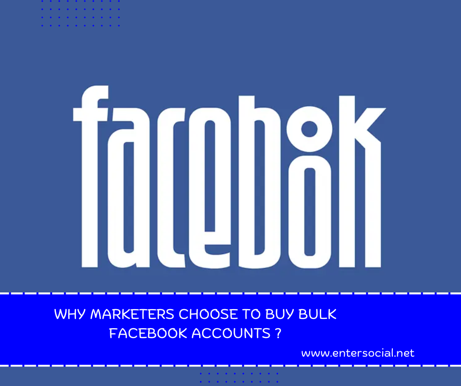 Why Marketers Choose to Buy Bulk Facebook Accounts